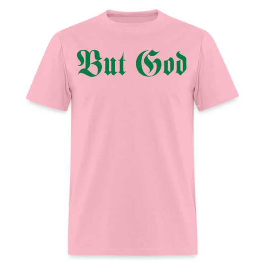 BUT GOD | AKA - Adult Tshirt - pink