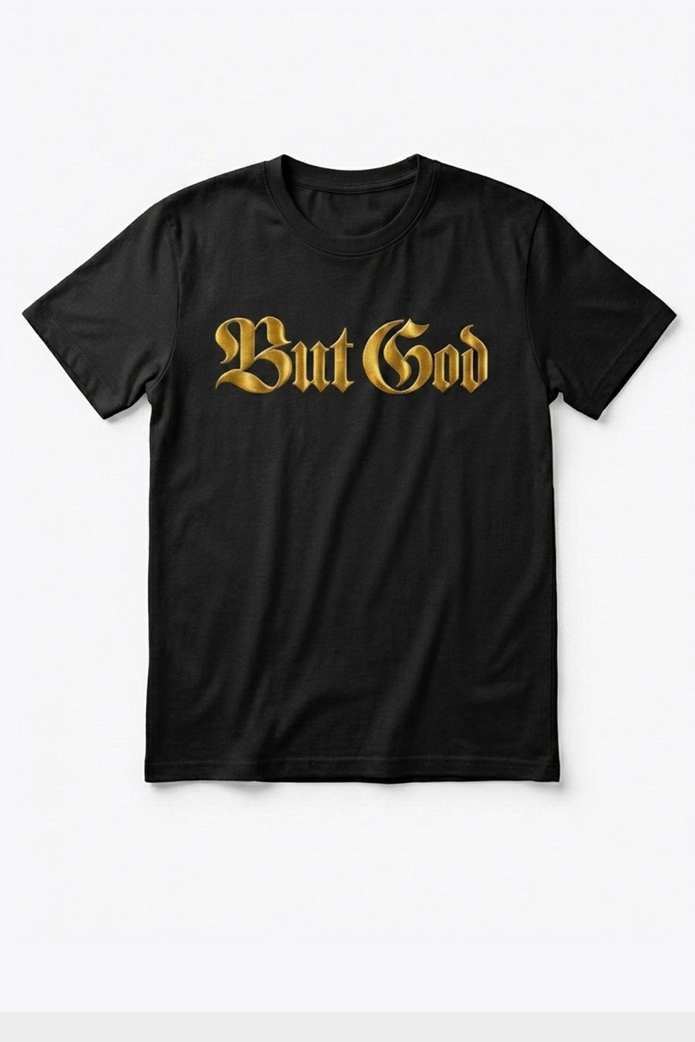 BUT GOD - GOLD |Adult T-shirt