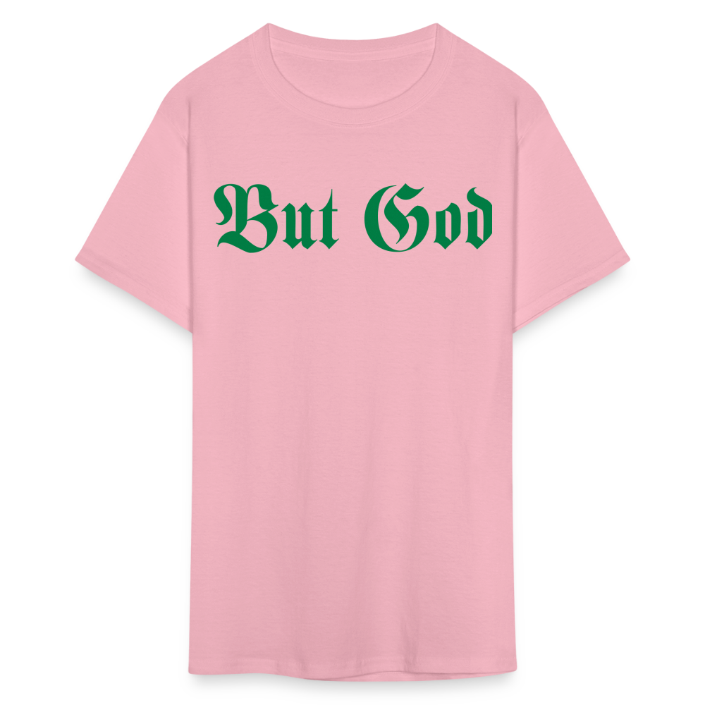 BUT GOD |  AKA - Adult Tshirt - pink