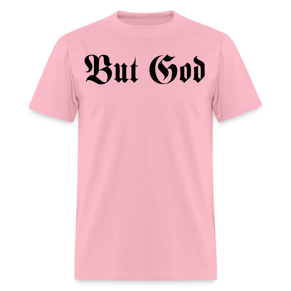 BUT GOD | Adult T-shirt - pink