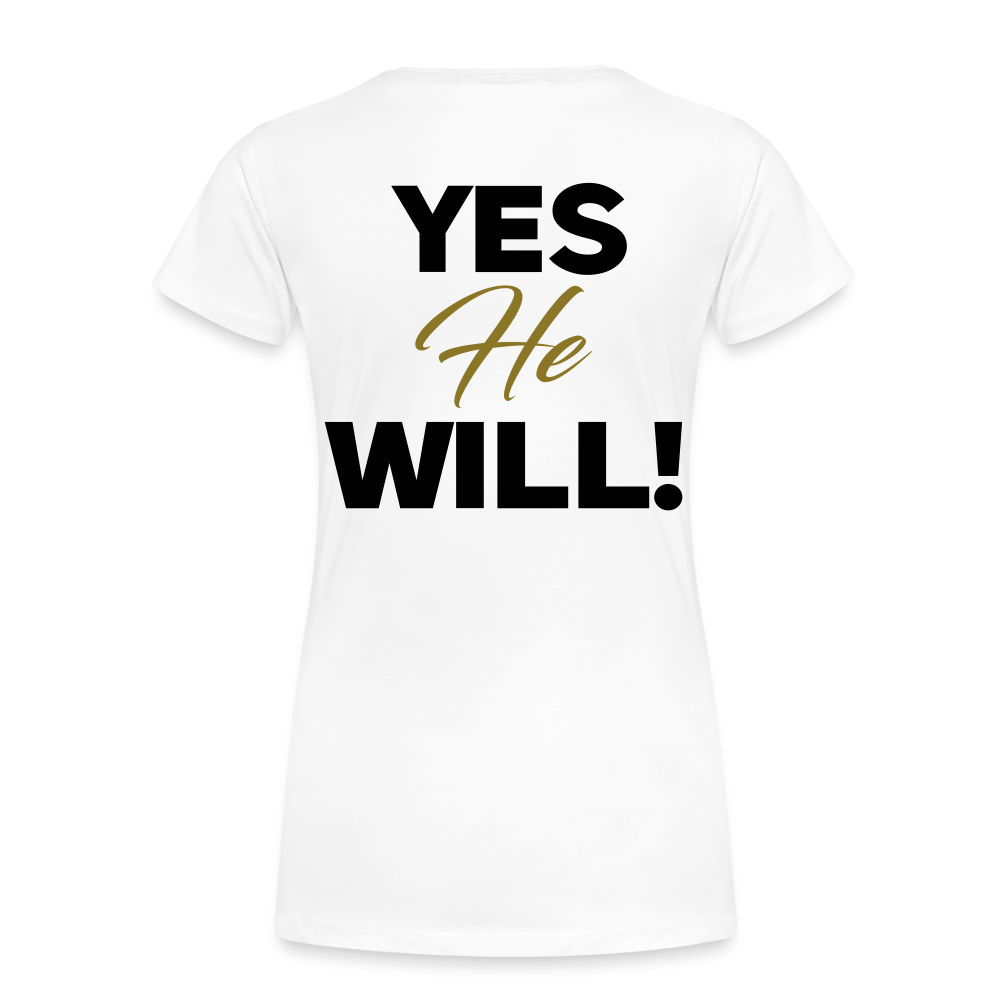 WON'T HE DO IT | Golden Onyx - Women's Tee - white