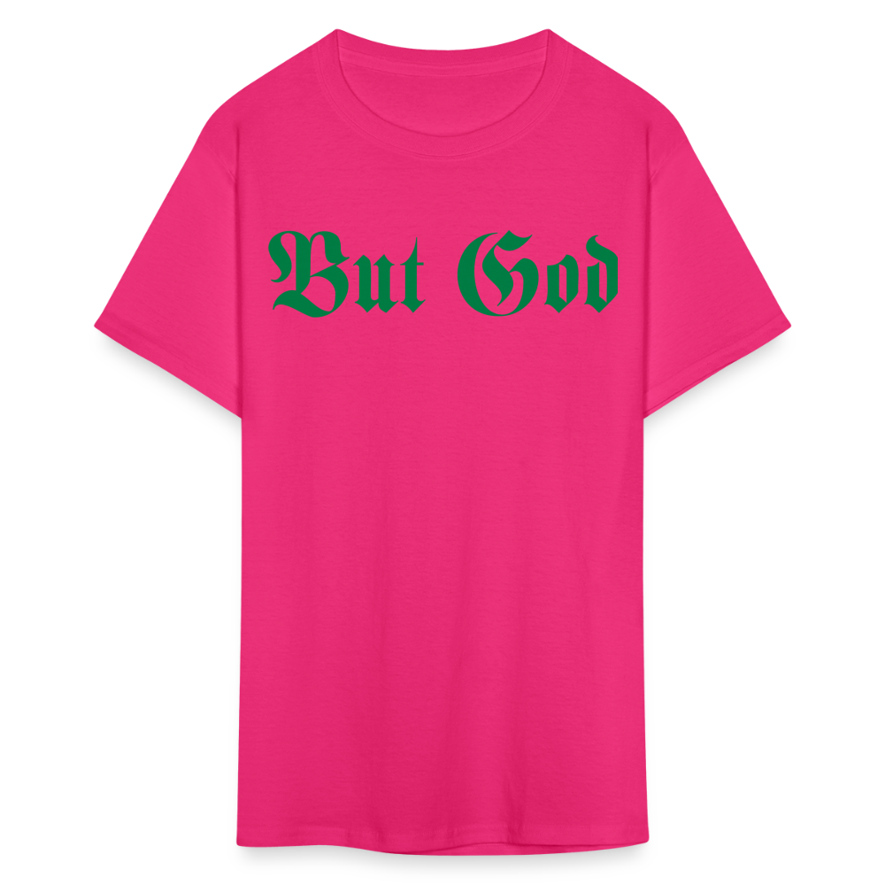 BUT GOD |  AKA - Adult Tshirt - fuchsia