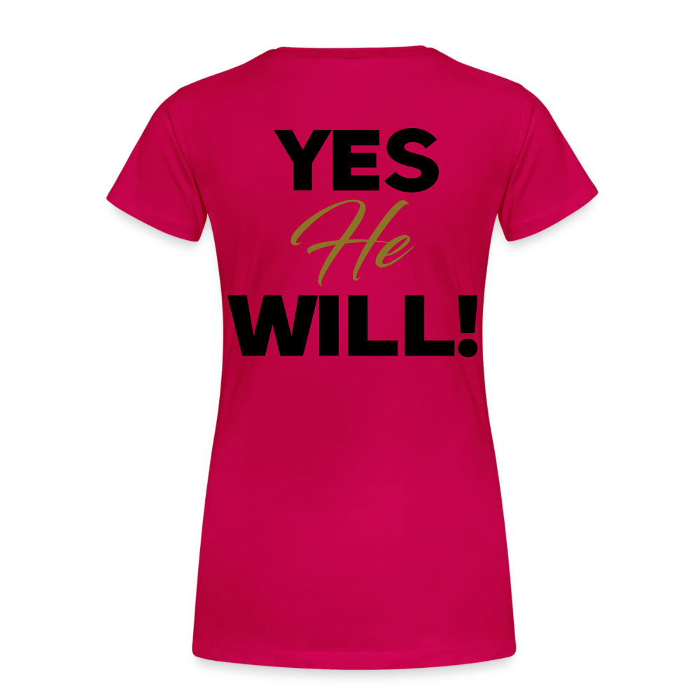 WON'T HE DO IT | Golden Onyx - Women's Tee - dark pink