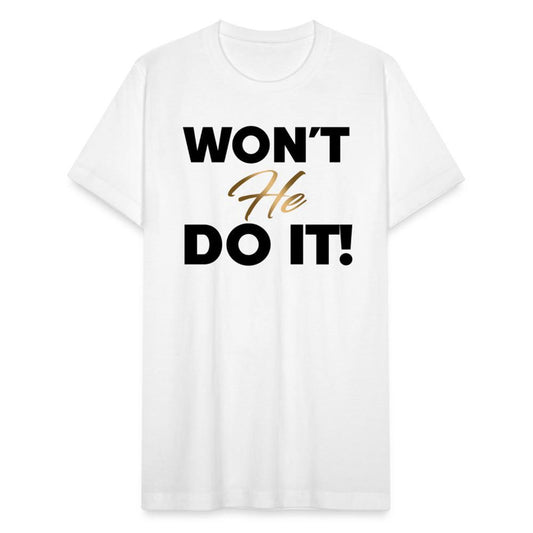 WON'T HE DO IT | Golden Onyx - Adult T-Shirt