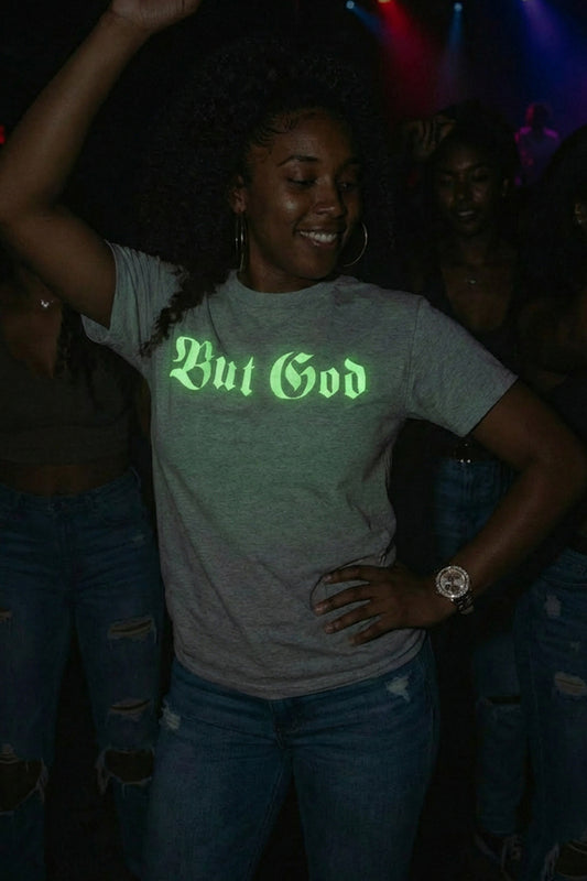 BUT GOD | Glow in the Dark Unisex Tshirt