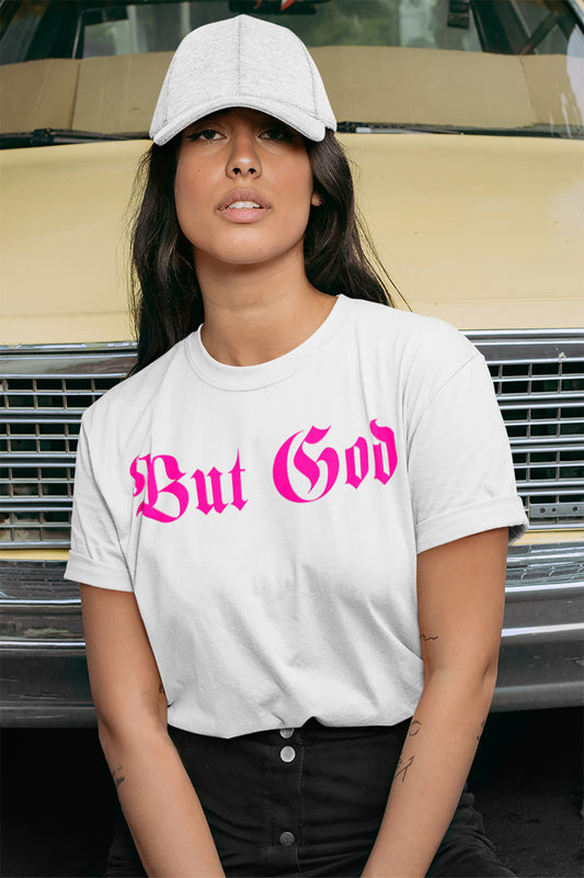 BUT GOD | Pink Highlighter - Adult T-Shirt