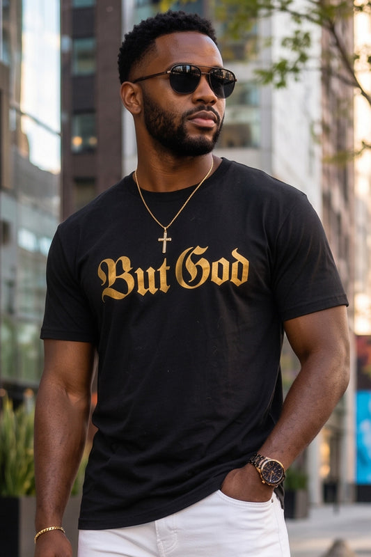 BUT GOD - GOLD  |Adult T-shirt