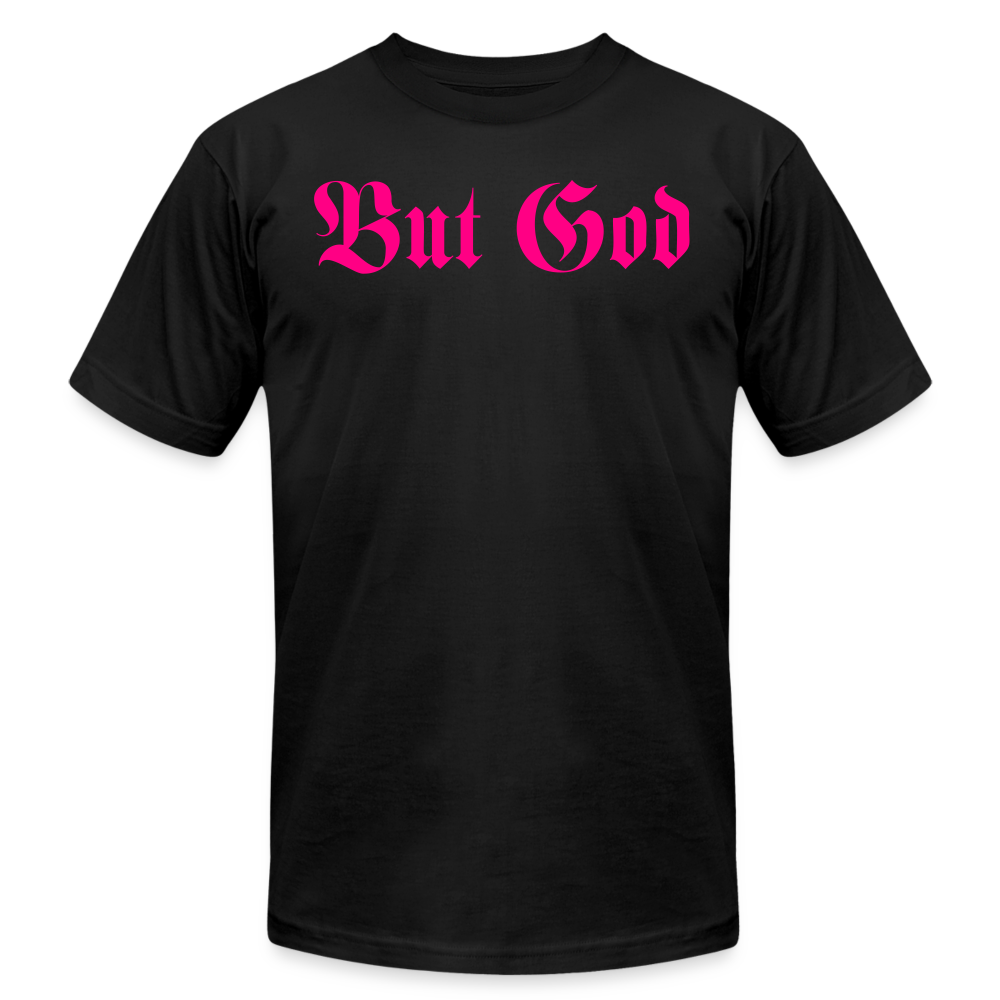 BUT GOD | Pink Highlighter - Adult T-Shirt - black