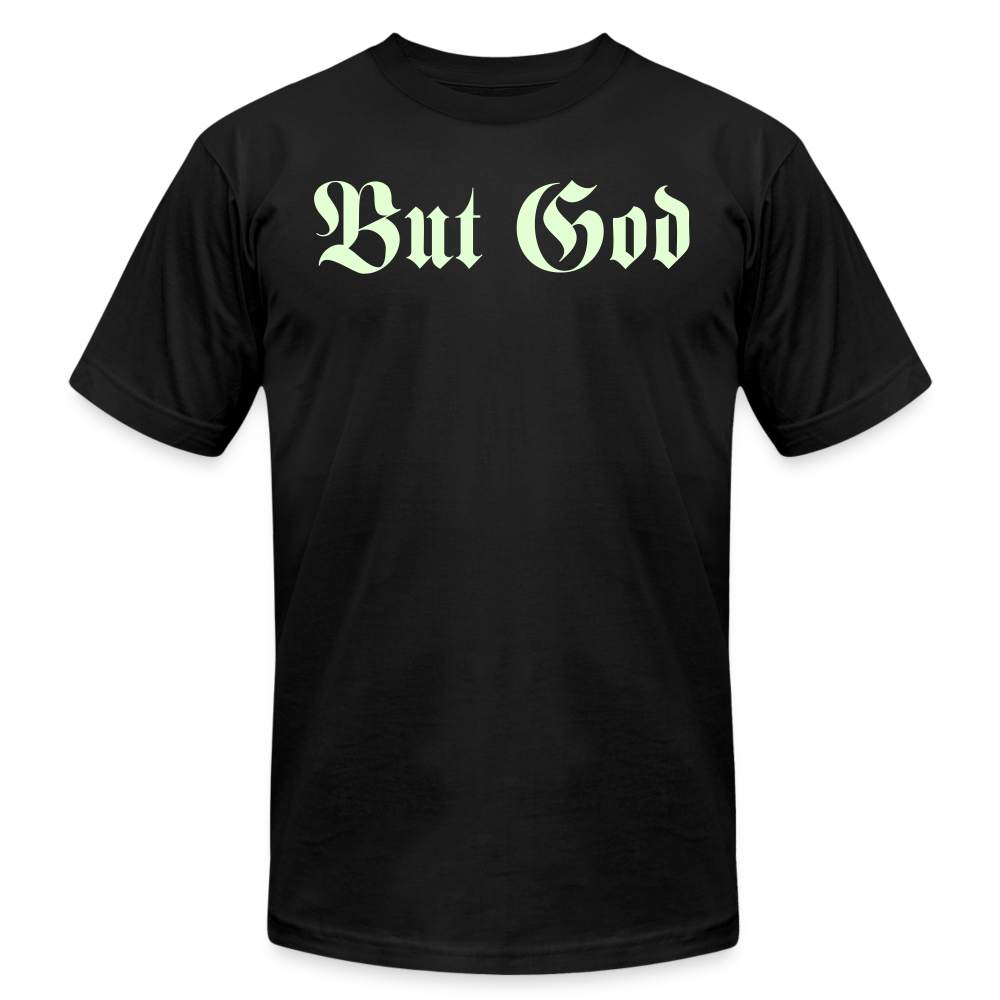 BUT GOD | Glo Stick - Adult T-Shirt - black