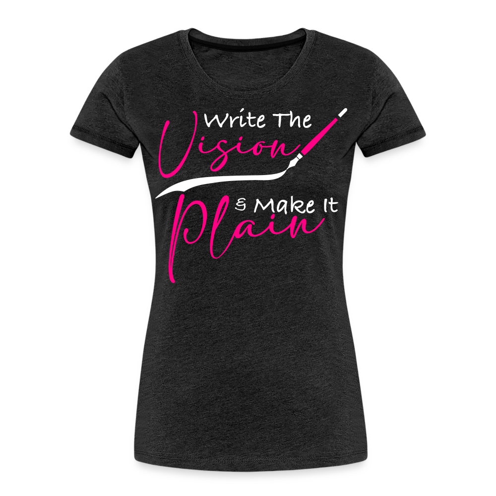 WRITE THE VISION | Pink Highlighter - Women's Tee - charcoal grey